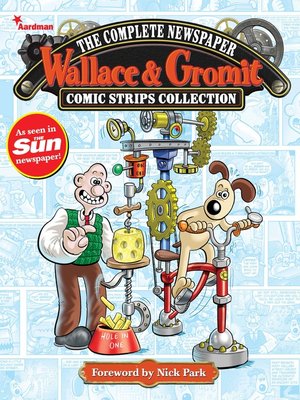 cover image of Wallace & Gromit: The Complete Newspaper Strips Collection, Volume 1